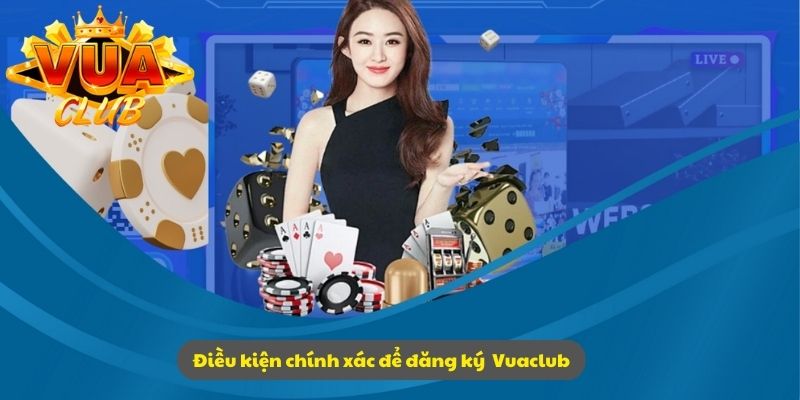 Điều kiện đăng ký thông tin khớp với ngân hàng